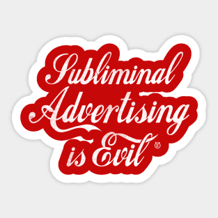 Subliminal Advertising Is… Sticker